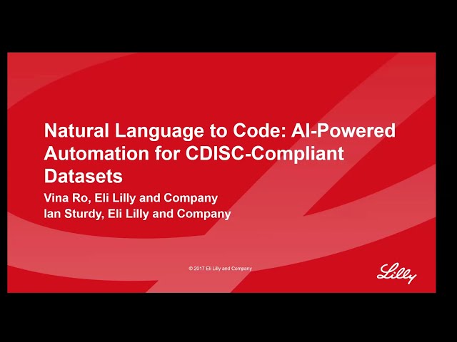 Natural Language to Code: AI-Powered Automation for CDISC Compliant Datasets - Vina Ro & Ian Sturdy