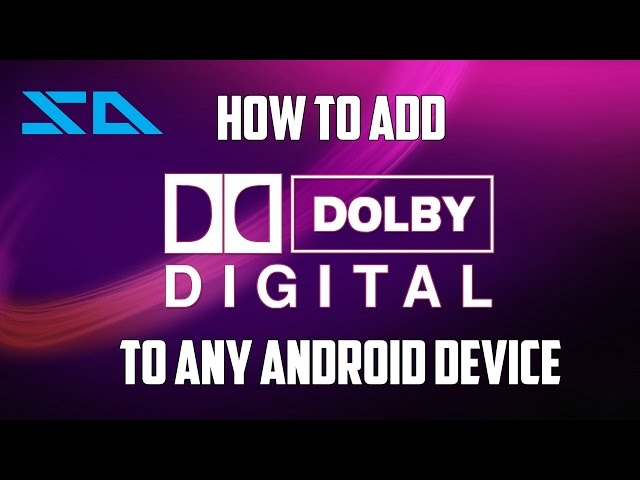 HOW TO INSTALL DOLBY DIGITAL ATMOS IN ANY ANDROID DEVICE