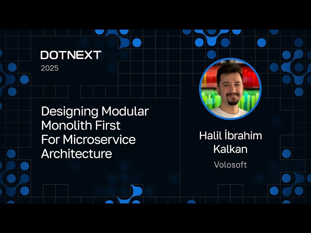 Halil İbrahim Kalkan — Designing Modular Monolith First For Microservice Architecture