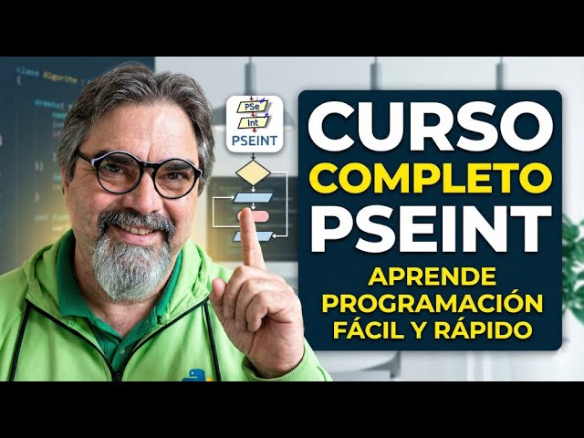Clase 1 del Curso inicial de programacion en Pseint de manera sencilla, Rapido y Facil