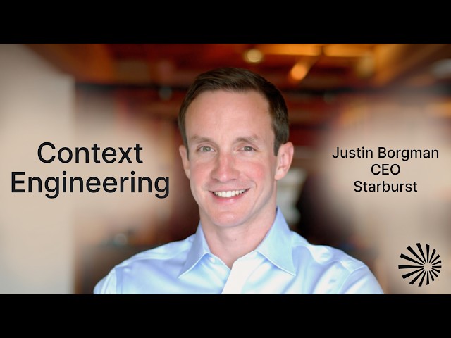 Context Engineering and Data Products (Ep 94 with Justin Borgman, CEO @StarburstData )