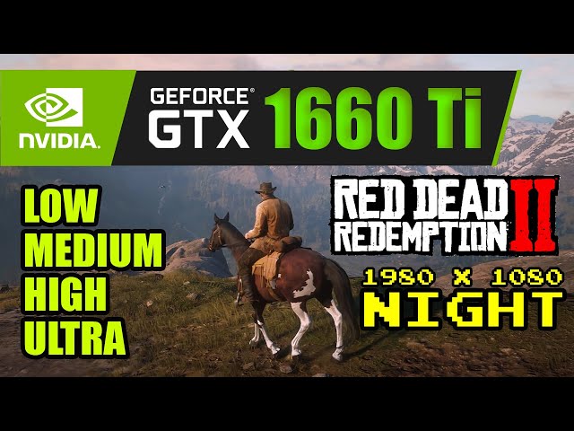 GTX 1660 Ti | Red Dead Redemption 2  - 1080p All Settings - Night