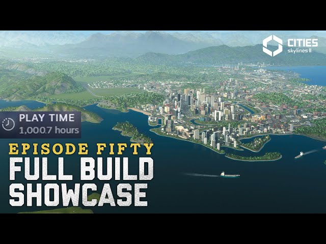 FULL MAP SHOWCASE - Celebrating 1,000 Hours & 50 Episodes of Goldenridge | EP 50 | Cities Skylines 2