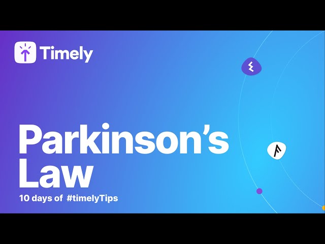 Parkinson's Law (10 days of #timelytips)