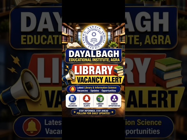 Dayalbagh Educational Institute Recruitment 2026 | Professional Assistant Vacancy | Library Academy