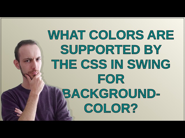 What colors are supported by the CSS in Swing for background-color?
