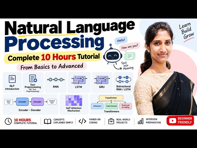NLP Complete Course in 10 Hours | NLP from basic to advanced | RNN, LSTM, GRU, Transformers