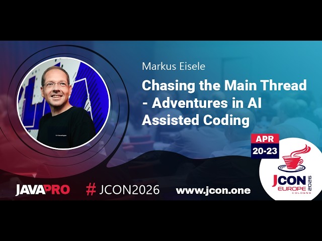 Chasing the Main Thread - Adventures in AI Assisted Coding | Markus Eisele (EN)