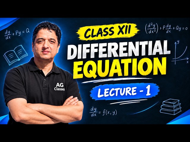Differential Equations XII | Lecture 1 | Order & Degree, Variable Separation & Linear DE | Ashu Garg