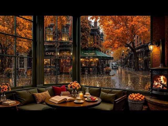 Cozy Rainy Autumn Café 🍁 Relaxing Day with Warm Jazz Music & Fireplace Sounds for Peaceful Moments