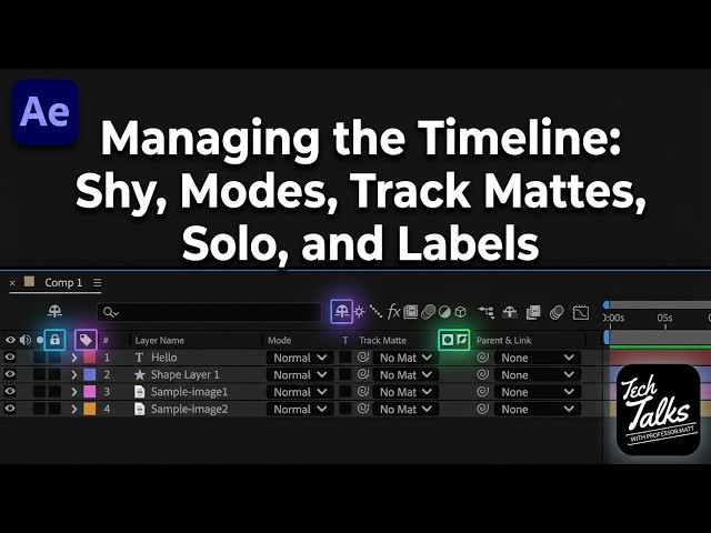 Managing the After Effects Timeline: Shy, Solo, Track Mattes, Modes & Labels | ACP Exam Prep