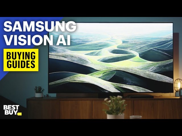 Samsung Vision AI – Buying Guides from Best Buy