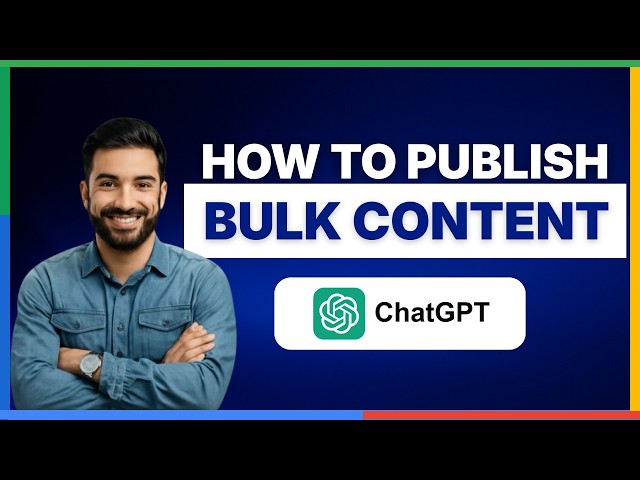 How to Publish Bulk Content with ChatGPT[2026 Full Guide]