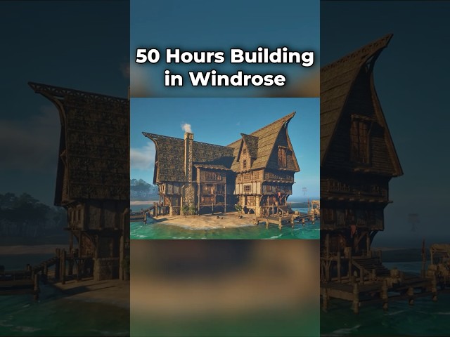 50 Hours Building a Tavern in Windrose!