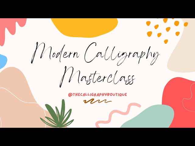 Calligraphy and Lettering Masterclass
