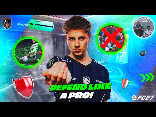 EA FC 27 - Defending Guide: Play Like A Pro