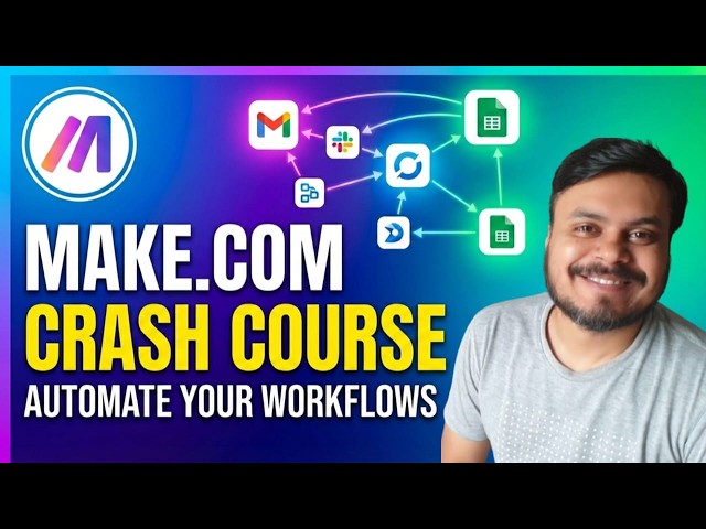 Make.com Masterclass: Build Powerful AI Agents Without Coding | Business Automation Guide | CampusX