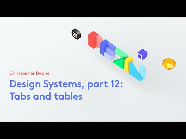 Design Systems, part 12: Tabs and tables