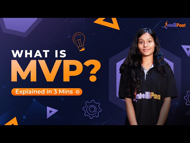 What is MVP | How to Build an MVP | Minimum Viable Product Explained With Example | Intellipaat