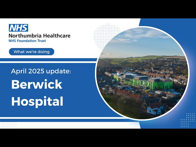 Berwick Infirmary Construction Update – April 2025