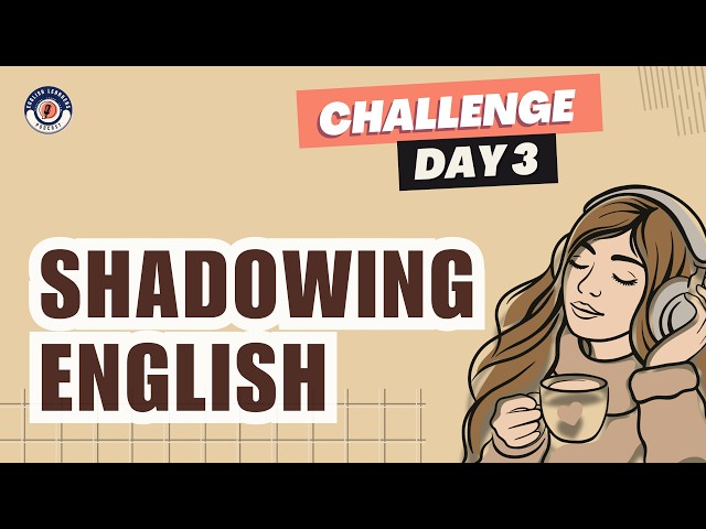 DAY 3 of 5-Day English Speaking Challenge | Shadowing English Speaking Practice