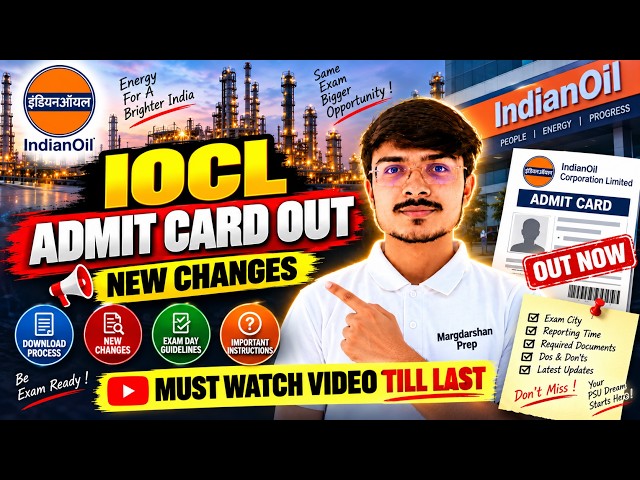 IOCL Admit Card 2026 OUT | New Changes, Download Link & Exam Day Guidelines