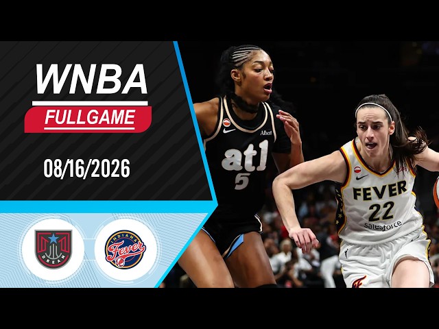 Indiana Fever vs Atlanta Dream Full Game Aug 16, 2026 | WNBA 2026