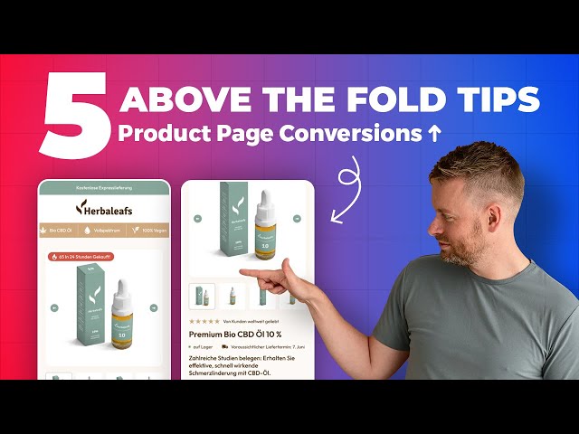 5 Above The Fold Tips to Instantly Boost Your Product Page Conversions