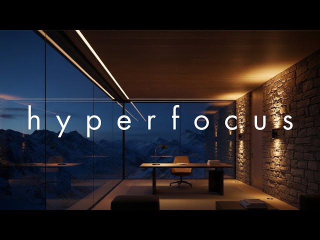 Hyperfocus Penthouse｜Focus Like a CEO Mix for Deep Work & Productivity