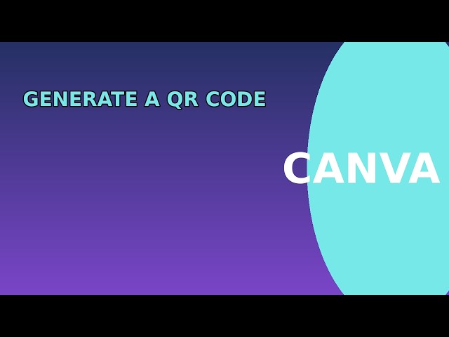 How to Generate a QR Code in Canva