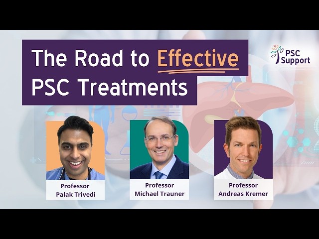 The Road to Effective PSC Treatments with 'PSC Royalty' - Prof's Trivedi, Trauner and Kremer