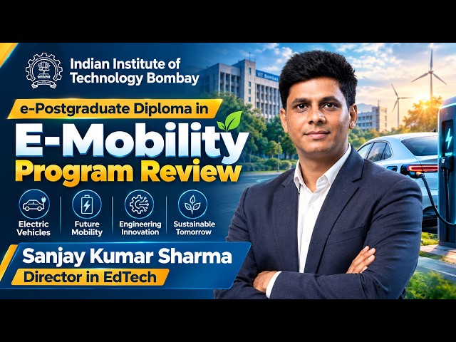 IIT Bombay EV Course Review | ePGD in E-Mobility for Working Professionals