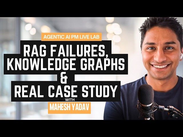 Agentic AI PM LIVE Lab: Context & Knowledge Graphs Explained