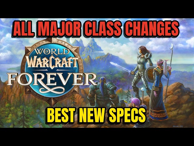 Classic+ | WoW Forever | BIGGEST Class Changes | Best New Specs to Play