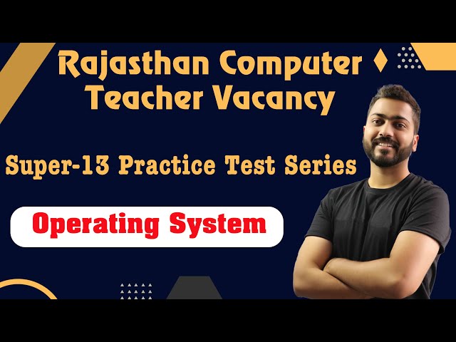 Lec-1: Top 13 important questions(Operating System) | Rajasthan Computer Instructor Exam