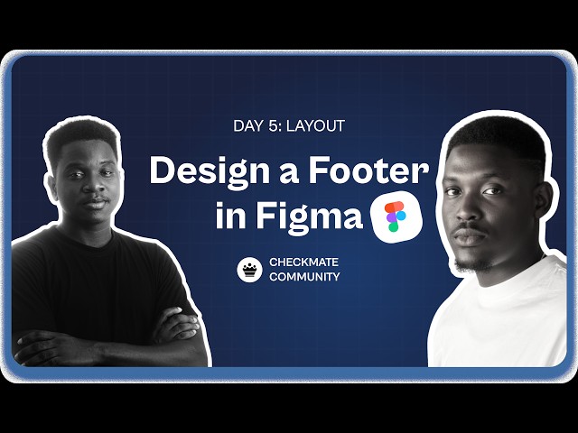 Day 5 – Layout + Design a Footer Section In Figma(On a Landing Page)