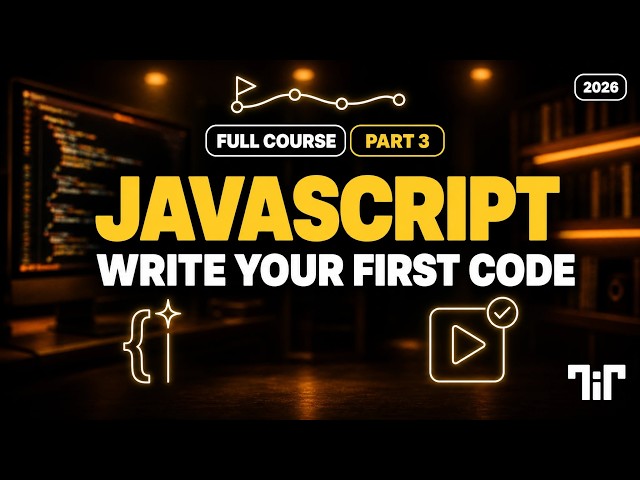 JavaScript for Beginners - Write Your First Line of Code | PART 3
