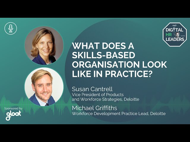 WHAT DOES A SKILLS-BASED ORGANISATION LOOK LIKE IN PRACTICE?