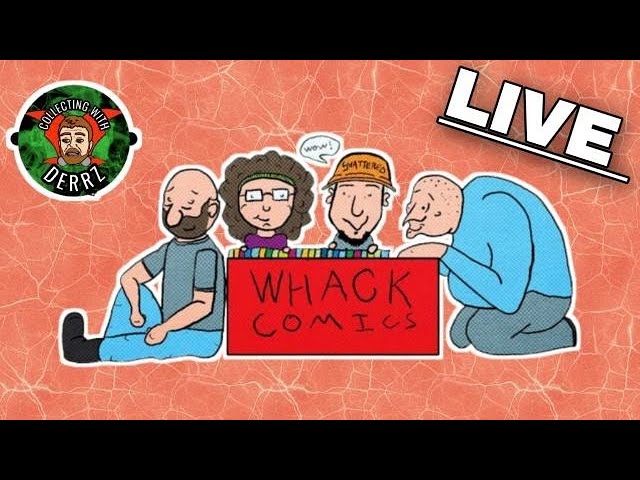 WHACK COMICS LIVE 103 Collecting with Derrz
