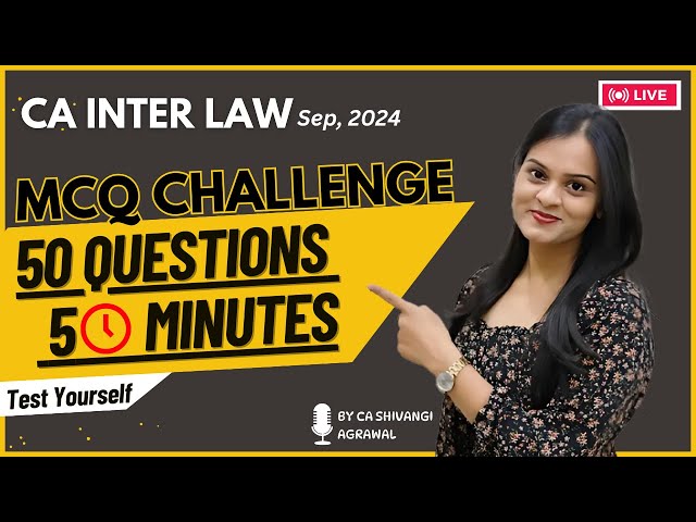 CA Inter Law | LIVE MCQ Challenge | 50 Questions in 50 Minutes