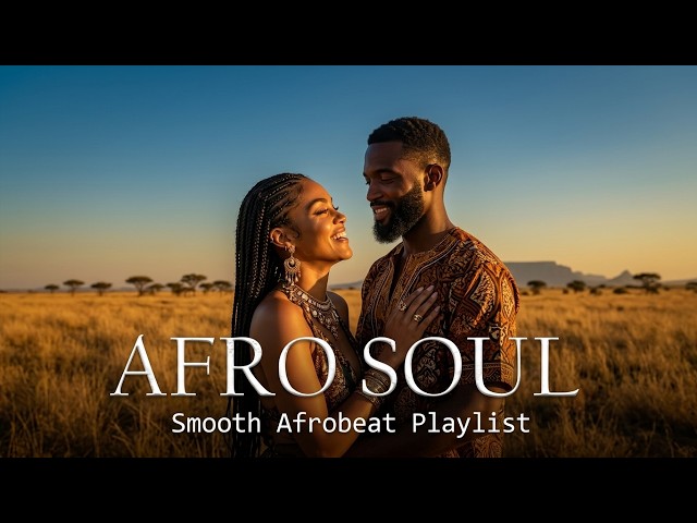 Afro Soul | Smooth Afrobeats • Emotional Love, Sunset & Dreamy Chill Vibes | Afro Rhythm