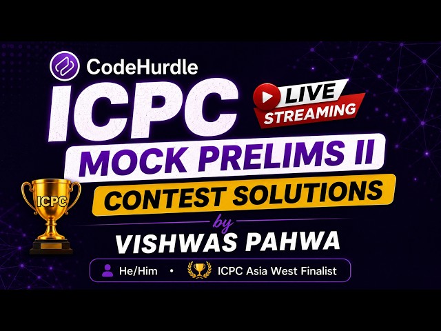 ICPC Mock Prelims Contest Solutions | Vishwas Pahwa | ICPC Asia West Finalist