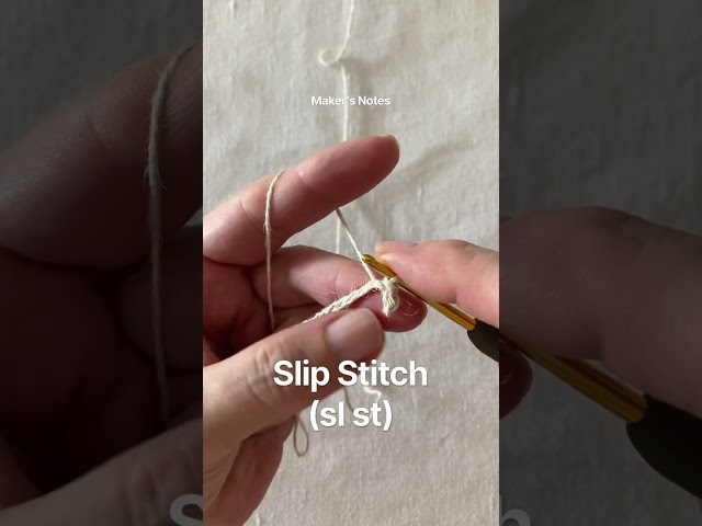 How to Crochet a Slip Stitch (sl st) | Maker’s Notes #03