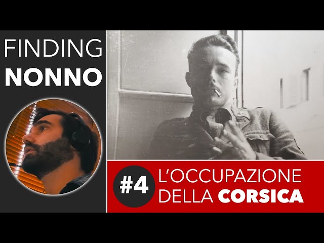 👨🏼‍🦳 Finding Nonno #4 - The Occupation of Corsica