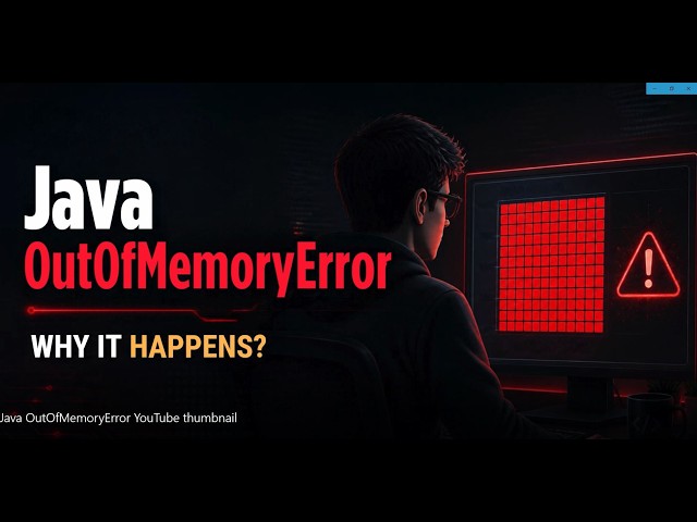 Java OutOfMemoryError Explained | Causes & How to Fix It | Java Interview