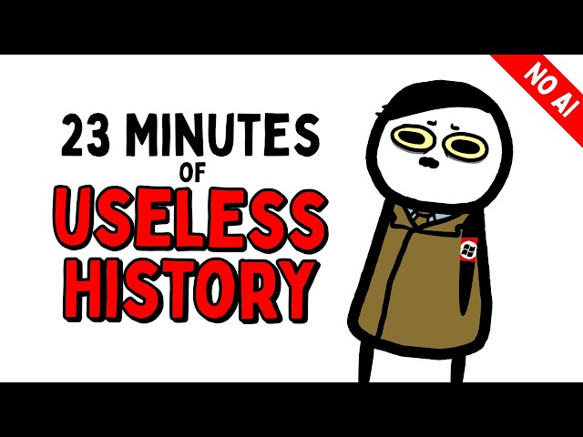 23 Minutes of Useless History Facts [NO AI]