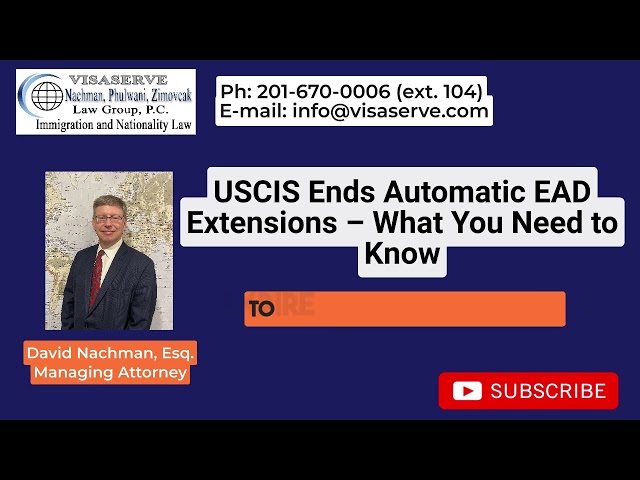 USCIS Ends Automatic EAD Extensions – What You Need to Know