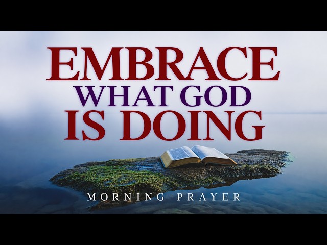 Be Grateful For Another Day & Declare God's Blessings Over Your Life | A Blessed Morning Prayer