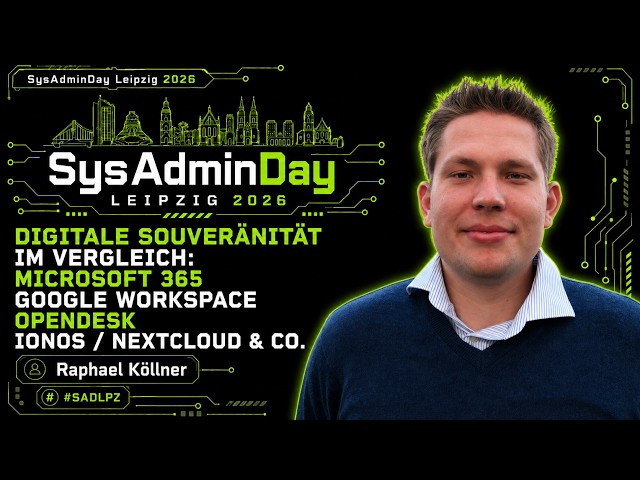 SysAdminDay 2026 - Raphael Koellner - Digital Sovereignty in Comparison
