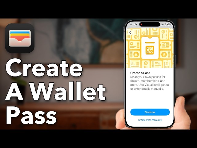 How To Create A Pass In Apple Wallet - New In iOS 27